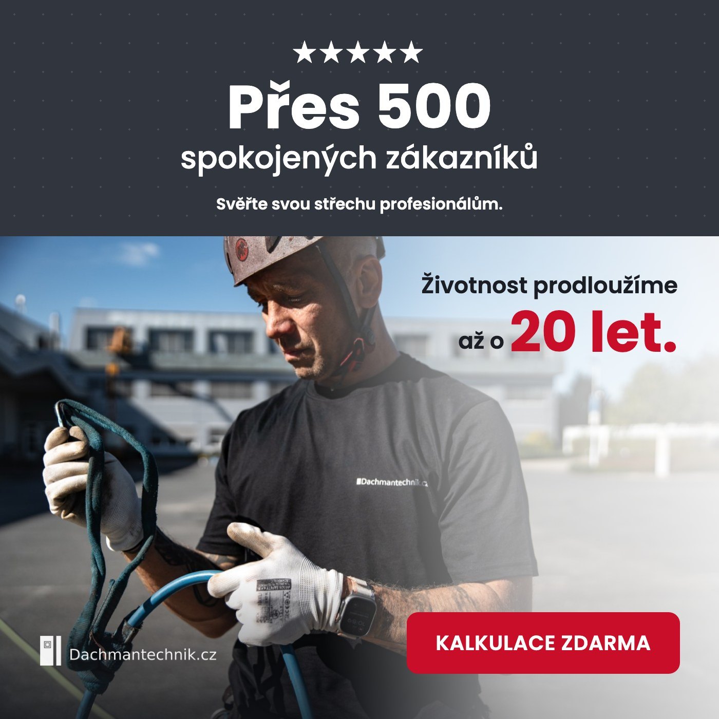 Přes 500 spokojených zákazníků, životnost střechy prodloužíme až o 20 let